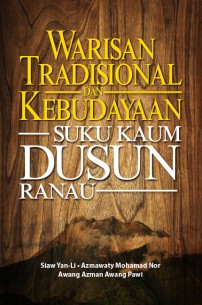 Warisan Tradisional dan Kebudayaan Suku Kaum Dusun Ranau